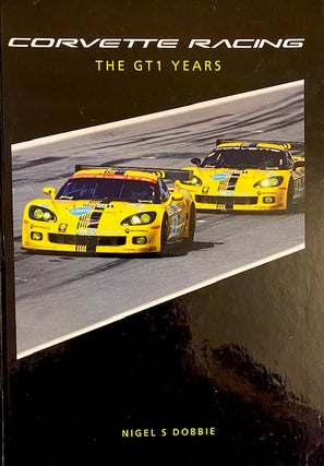 Item #287294 Corvette Racing - The GT1 Years. Nigel Dobbie