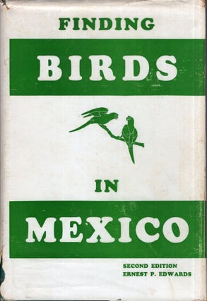 Item #287486 Finding Birds in Mexico. Ernest P. Edwards