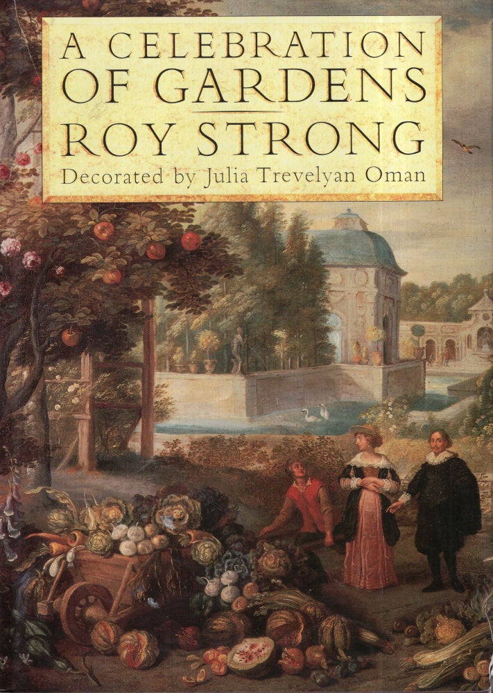 Item #287842 A Celebration of Gardens. Roy Strong.