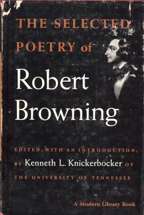 Item #288061 The Selected Poetry of Robert Browning No. 198. Robert Browning, Kenneth L....