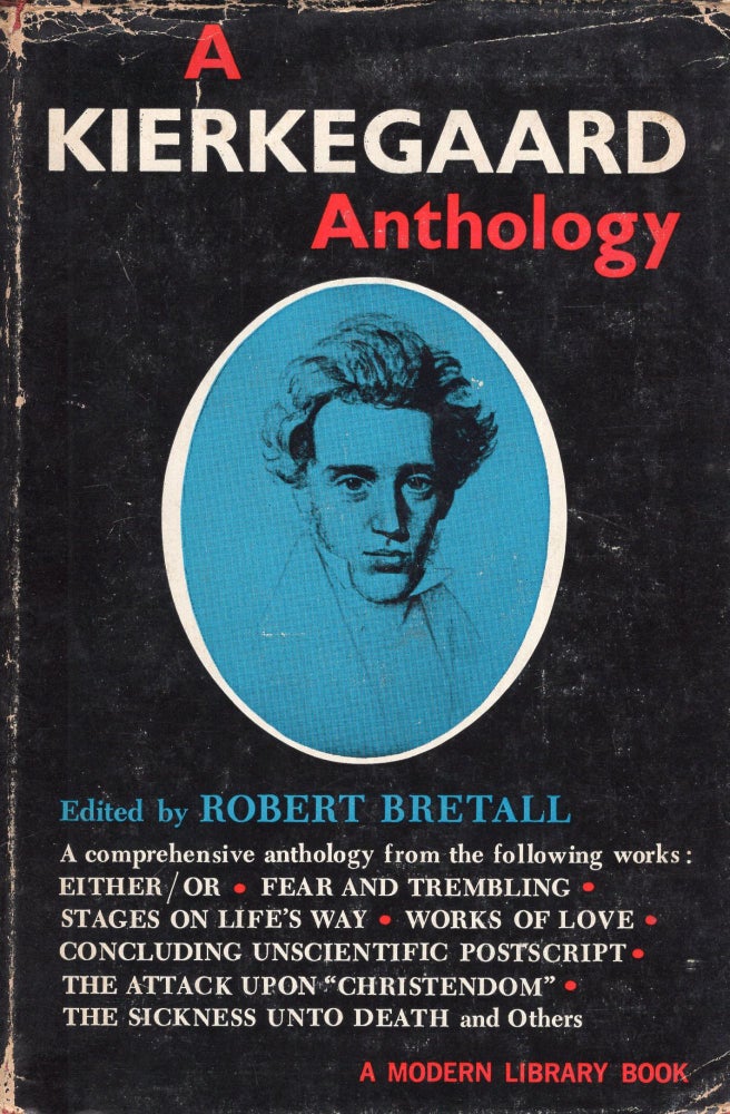 Item #288097 A Kierkegaard Anthology No. 303. Soren Kierkegaard, Robert Bretall.