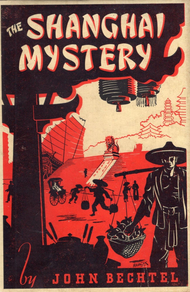 Item #288409 The Shanghai Mystery. John Bechtel.