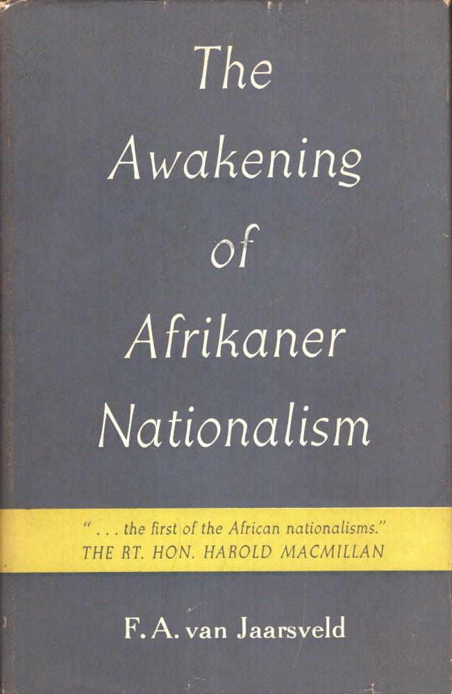 Item #288481 The awakening of Afrikaner nationalism, 1868-1881. Floris Albertus Van Jaarsveld.