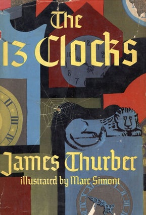 Item #288578 The 13 Clocks. James Thurber