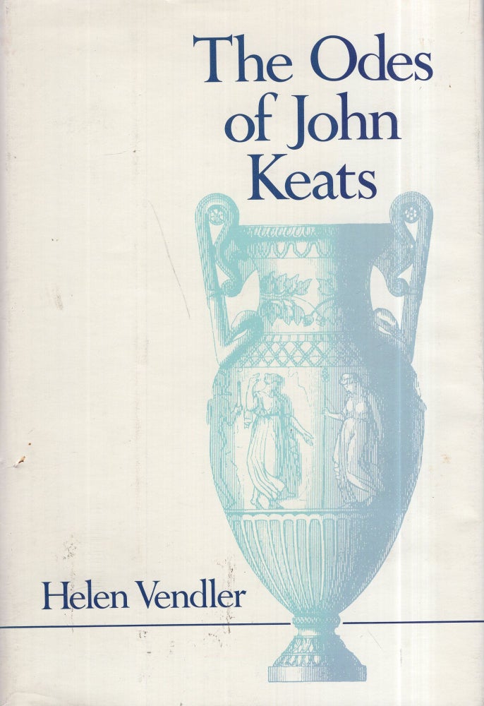 Item #288649 The Odes of John Keats. Helen Vendler.