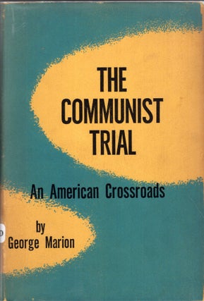 The Communist Trial: An American Crossroads