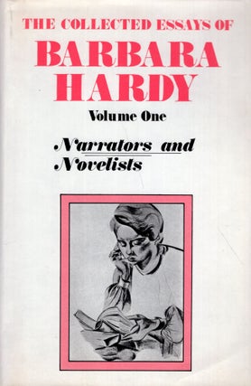 Item #288689 The Collected Essays of Barbara Hardy, Vol. 1: Narrators and Novelists. Barbara Hardy