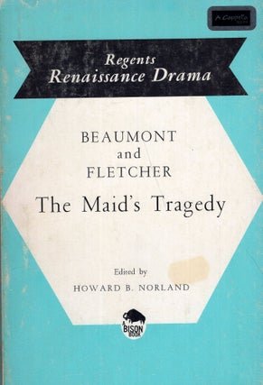 Item #288806 Maid's Tragedy (Regents Renaissance Drama). Beaumont, Fletcher, Howard Ed Norland
