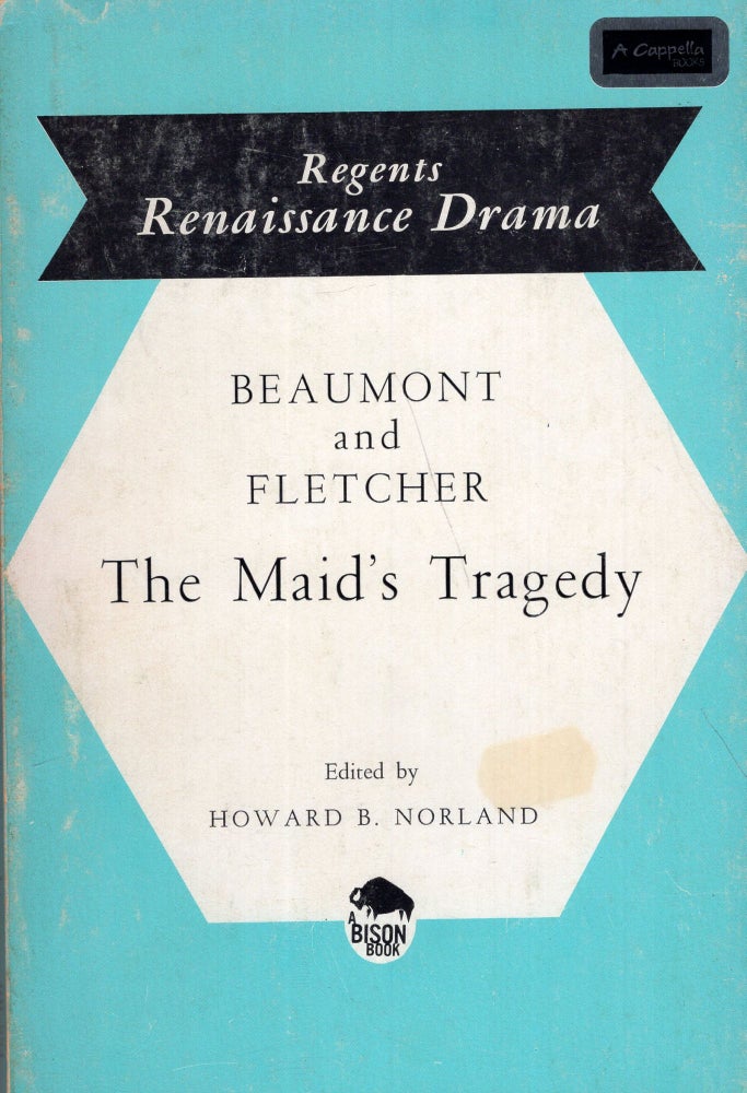 Item #288806 Maid's Tragedy (Regents Renaissance Drama). Beaumont, Fletcher, Howard Ed Norland.