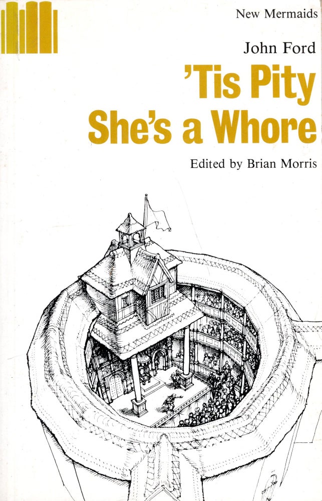 Item #288815 'Tis Pity She's a Whore (New Mermaid Anthology). John Ford.
