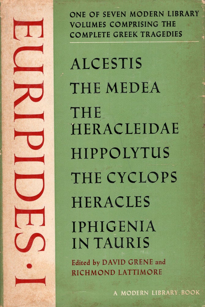 Item #288849 Euripides I: Alcestis; The Medea; The Heracleidae; The Cyclops; Heracles; Iphigenia in Tauris No. 314. Euripides.