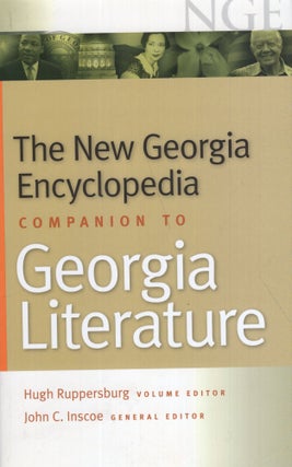 Item #288888 The New Georgia Encyclopedia Companion to Georgia Literature. HUGH RUPPERSBURG