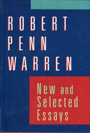 Item #288891 New and Selected Essays. ROBERT PENN WARREN