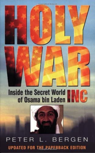 Item #288911 Holy War: Inside the Secret World of Osama Bin Laden. Peter L. Bergen.