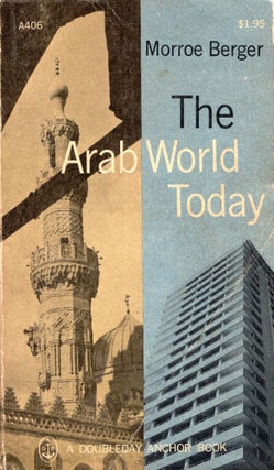 Item #288961 The Arab World Today -- A406. Morroe Berger