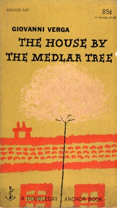 Item #288965 The House by the Medler Tree by Giovanni Verga published by Anchor mass market...