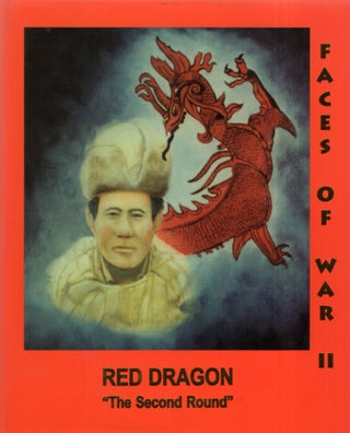 Item #288983 Red Dragon 'The Second Round' : Faces of World War II. Arthur W. WILSON