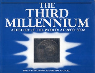 Item #288984 The Third Millenium. Brian Stableford, David, Langford