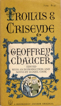 Item #289021 Troilus and Criseyde -- A 524. Geoffrey Chaucer, Daniel Cook