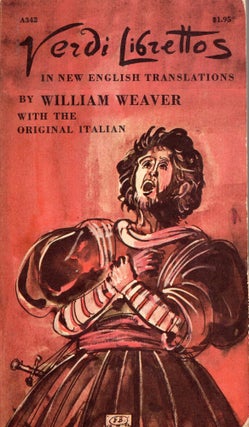 Item #289022 Verdi Librettos. William Weaver, Giuseppe Verdi