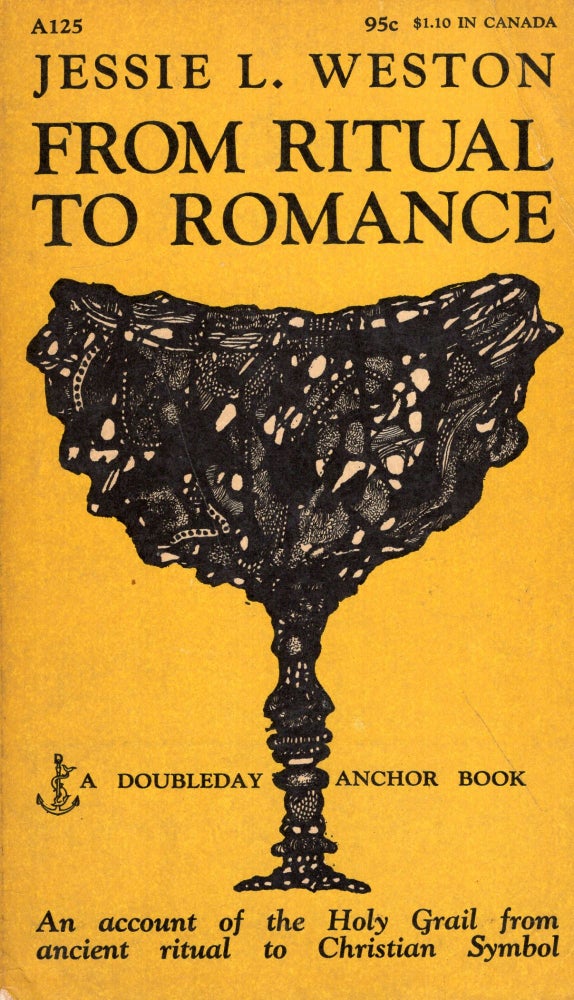 Item #289064 From Ritual to Romance, An account of the Holy Grail from ancient ritual to Christian Symbol -- Anchor - A125. Jessie L. Weston, Edward Gorey, Leonard Baskin.