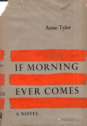 Item #289076 If Morning Ever Comes. Anne Tyler