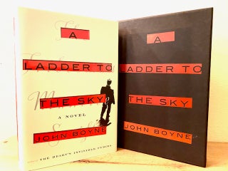 Item #289081 A Ladder to the Sky: A Novel. John Boyne
