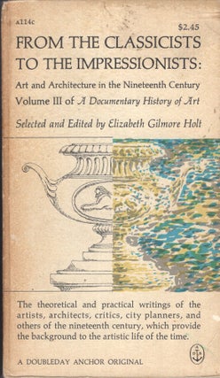 Item #289125 From the Classicists to the Impressionists: Art and Architecture in the Nineteenth...