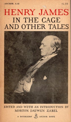 Item #289155 In The Cage and Other Tales -- Anchor A 131. Henry James, Morton Dauwen Zabel,...