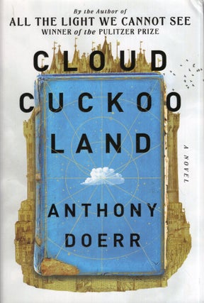 Item #289387 Cloud Cuckoo Land. Anthony Doerr