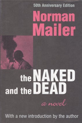 Item #289397 Naked and the Dead. NORMAN MAILER, PREFACE