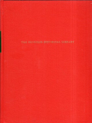 Item #289525 Rare Books and Collections of the Reynolds Historical Library, a Bibliography....