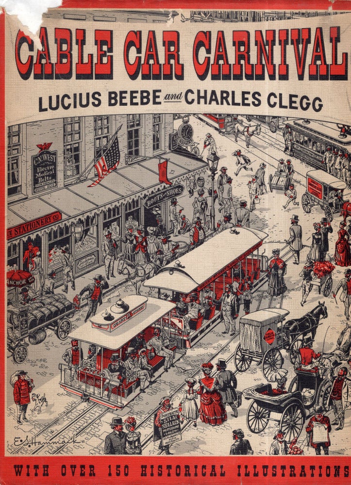 Item #289551 CABLE CAR CARNIVAL. A Story of Virginia City and Comstock Times. Lucius. Clegg Charles Beebe.