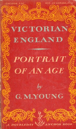 Item #289627 Victorian England: Portrait of an age (Anchor A35). G. M. Young