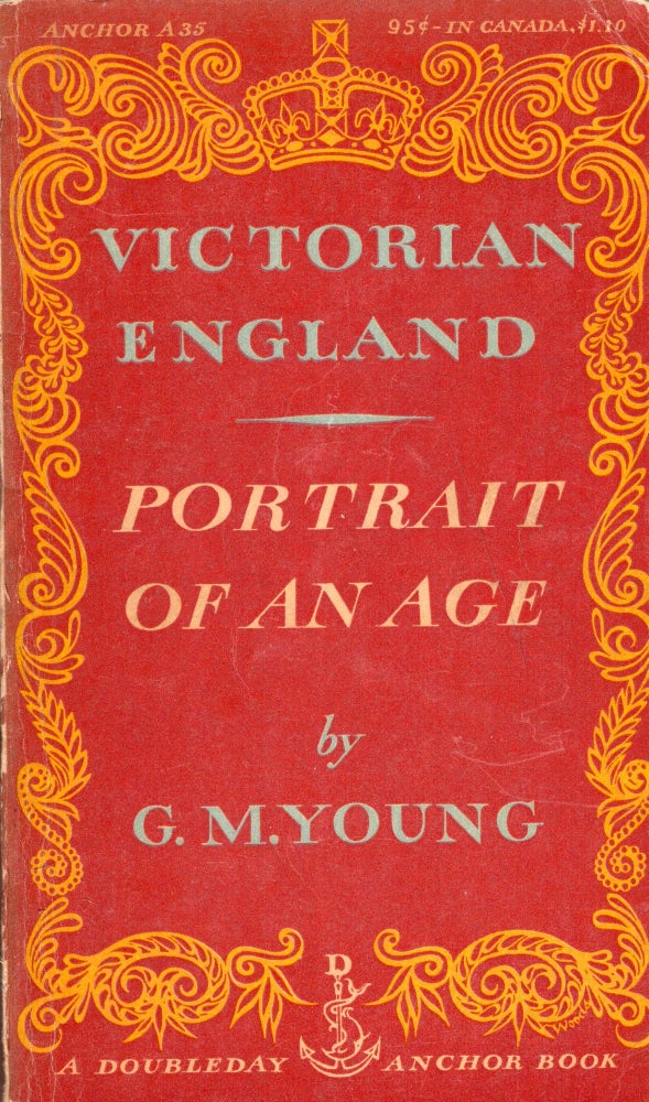 Item #289627 Victorian England: Portrait of an age (Anchor A35). G. M. Young.