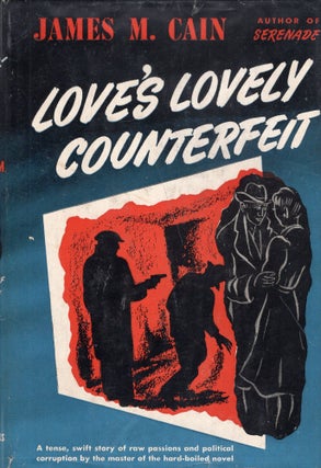 Item #289707 Love's Lovely Counterfeit. James M. Cain