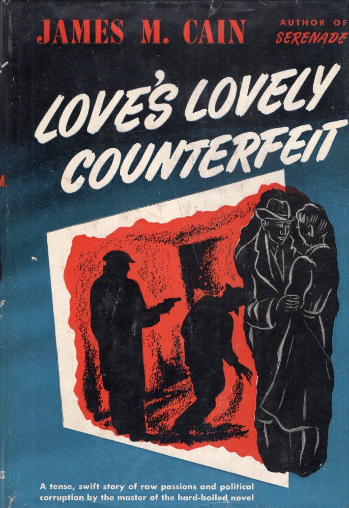 Item #289707 Love's Lovely Counterfeit. James M. Cain.