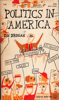 Item #289711 Politics in America. D. W. Brogan, Edward Gorey, John Rombola
