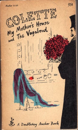 Item #289727 My Mother's House and the Vagabond -- A 62. Colette, Edward Gorey