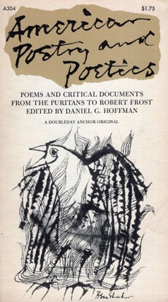 Item #289800 American poetry and poetics; poems and critical documents from the Puritans to...