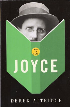 Item #289936 How to Read Joyce. Derek Attridge