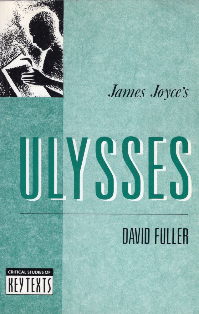 Item #289937 James Joyce's Ulysses. David Fuller.