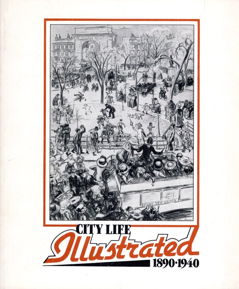 Item #289983 City Life Illustrated 1890-1940: Sloan, Glackens, Luks, Shinn - Their Friends and Followers. Elizabeth H. Hawkes.