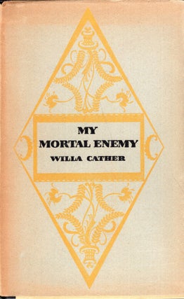 Item #289998 My Mortal Enemy. Willa Cather