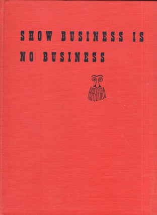 Item #290090 Show Business Is No Business. Al Hirschfeld