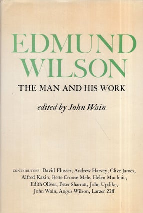 Item #290306 Edmund Wilson: The Man and His Work