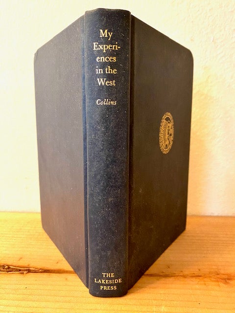 Item #290328 My experiences in the West (The Lakeside classics, no. 68). John S. Collins.
