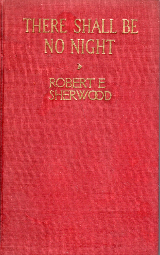Item #290331 There Shall Be No Night. Robert E. Sherwood.