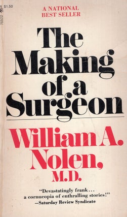 Item #290362 Making Of A Surgeon. M. d. William a. nolen