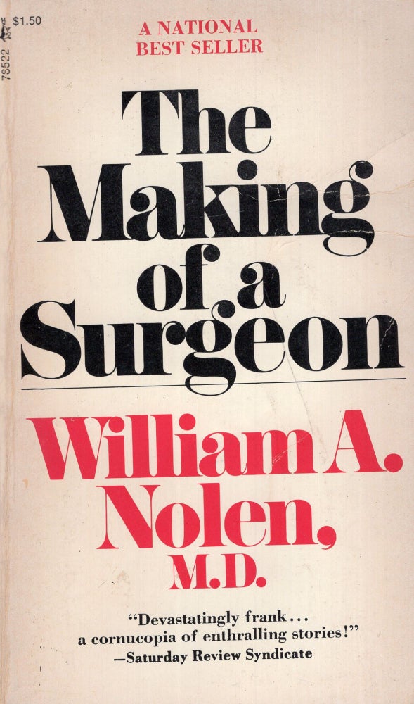 Item #290362 Making Of A Surgeon. M. d. William a. nolen.